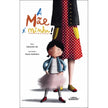 A Mãe é minha!